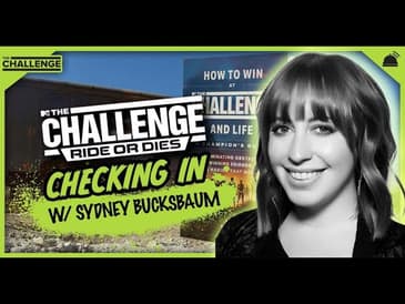The Challenge 38 | Checking in with Sydney Bucksbaum