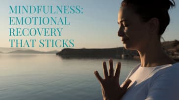 S2 Ep 5 Mindfulness: Emotional Recovery That Sticks
