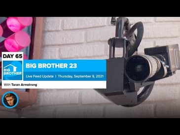 Big Brother 23 Day 65 Live Feed Update | Sept 9, 2021