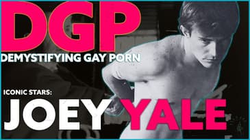 Fred Halsted's other half, GAY Adult Star & Director JOEY YALE | DGP: Iconic Stars | Video Essay