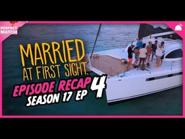 MAFS 17 Ep 4 Recap | A Perfect Match RHAPup