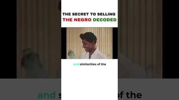 The Secret Of Selling The Negro Decoded   #shorts