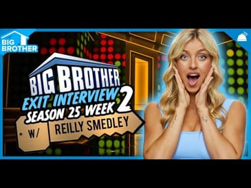 BB25 Exit Interview - Reilly Smedley | Big Brother 25 Week 2 Exit Interview