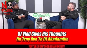 DJ Vlad Gives His Thoughts On Troy Ave To DJ Akademiks! What A BOZO!