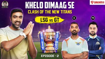Clash of the New Titans | LSG vs GT | Khelo Dimaag Se | Episode 02 | My Dream 11 Predictions