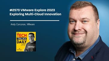 2573: VMware Explore -   Exploring Multi-Cloud Innovation