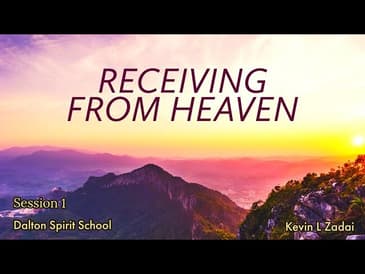 RECEIVING FROM HEAVEN SPIRIT SCHOOL SESSION ONE - RED TABLE DALTON, GA