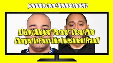 DJ Envy Alleged “Partner” Cesar Pina Charged In Ponzi-Like Investment Fraud!