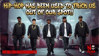 Hip-Hop Has Been Used To Trick Us Out Of Our Spot! Pt.1