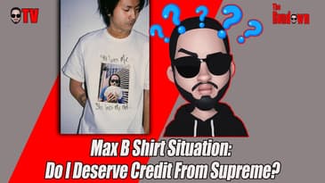 Max B Supreme Shirt Situation: Do I Deserve Credit From Supreme?