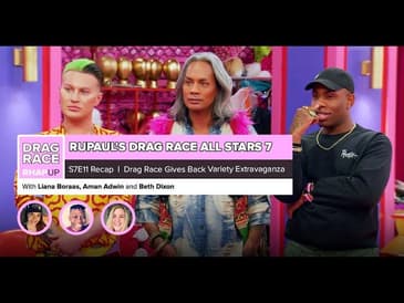 RuPaul’s Drag Race: All-Stars 7 | Episode 11 Recap
