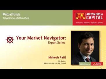 Your Market Navigator - Expert Series - Equity Market - Current Scenario & Way Ahead