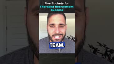 Five Buckets for Therapist Recruitment Success (Part 2)