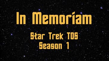 They Were Bold… But Not All Lived Long or Prospered 🖖 | Star Trek TOS Season 1 In Memoriam Tribute