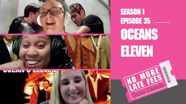 No More Late Fees - S1 EP 35 - Oceans Eleven