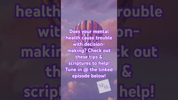 Issues with #decision-making due to #depression or #mentalhealth? Try these #tips & #bible verses!