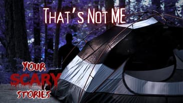 That's Not Me true scary story