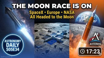SpaceX Shifts to Moon: The New Lunar Space Race Begins | Astronomy Daily