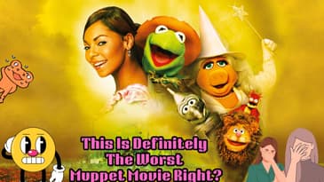 This Is Definitely The Worst Muppet Movie Right?