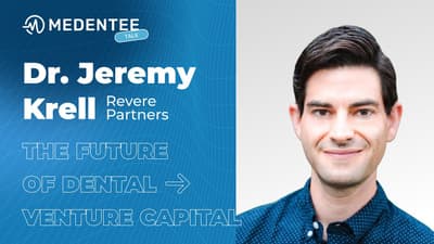 🎙️ Medentee Talk: Exploring the Future of Dental Venture Capital with Dr. Jeremy Krell