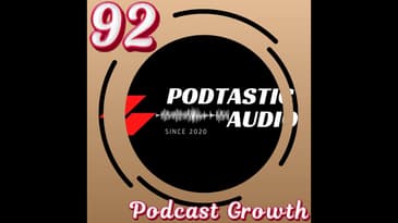 Ep. 92: Navigating Growth Disappointment in Podcasting and Finding Hope for the Future
