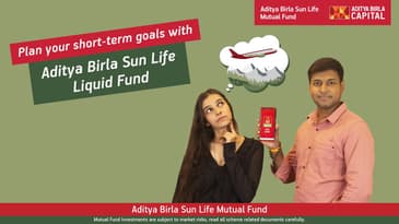 Plan your short-term goals with Aditya Birla Sun Life Liquid Fund