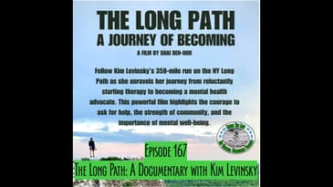 Episode 167 - The Long Path: A Documentary with Kim Levinsky