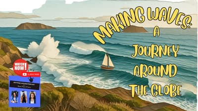 Making Waves A Journey Around the Globe