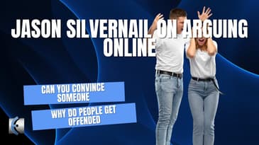 Jason Silvernail on Arguing Online