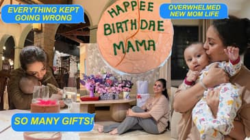 BIRTHDAY GONE WRONG: new mom life with overwhelming thoughts & feelings | Aanam C
