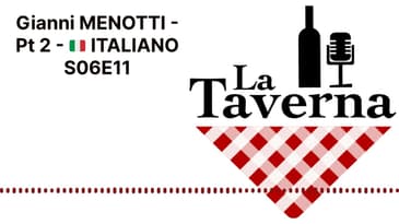 Gianni MENOTTI - Pt 2 - 🇮🇹 ITALIANO S06E11 | La Taverna Friuli Wine