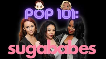 POP 101: A Guide to Sugababes