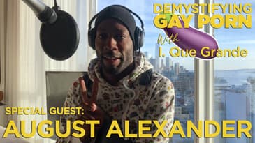 Demystifying Gay Porn S2E25: The August Alexander Interview
