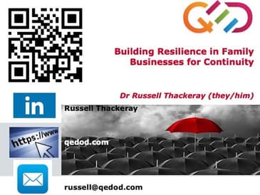 Building Resilience in Family Businesses for Long-Term Success - Dr. Russell Thackeray