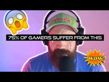 75% of Gamers Suffer From THIS