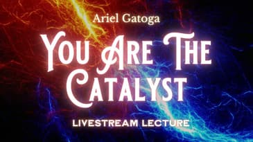 You Are The Catalyst