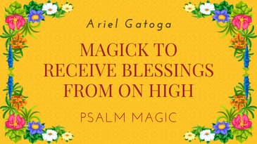 Psalm 20: Magick to Receive Blessings From On High - Psalm Spell