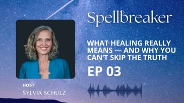 What Healing Really Means — And Why You Can’t Skip the Truth