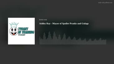 Ashley Ray - Mayor of Spoiler Pranks and Gulags