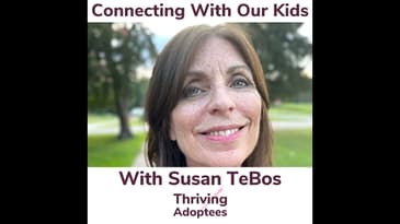 Connecting With Our Kids With Susan TeBos