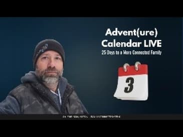 Family Advent(ure) Calendar Day 3