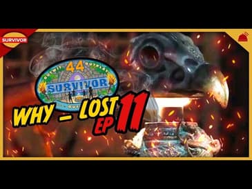 Survivor 44 | Why ___ Lost Ep 11
