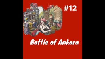 The Battle of Ankara and Death of Sultan Bayezid I: Episode 12