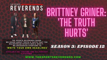 Szn 3: Epi 12 - Brittney Griner - Quote MLK Jr. & Disregard His Standards - NBA, MLB, NHL