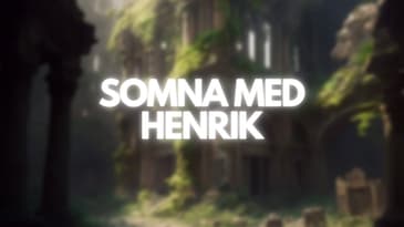 Somna med Sveriges största podcast för svårt att somna: Somna med Henrik - Det försvunna kungariket