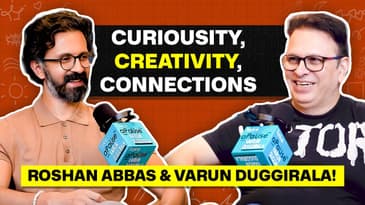 Curiosity, Connections & Being A Creator With Roshan Abbas (@KommuneIndia Co -Founder)