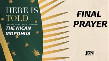 Final prayer | St. John Paul II's prayer before Our Lady of Guadalupe | The Nican Mopohua