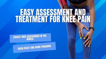 Easy and Effective Knee Assessment and Reset for Knee Pain