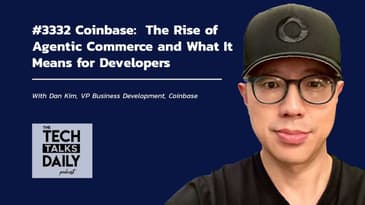 3332: Coinbase - The Rise of Agentic Commerce and What It Means for Developers