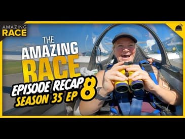 Amazing Race 35 | Ep 8 Recap